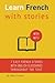 Learn French with Stories: 7 Short Stories For Beginner and Intermediate Students (French Edition)
