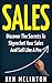 Sales: Discover The Secrets To Skyrocket Your Sales And Sell Like A Pro (Sales Techniques, Sales Book, Sales Management, How To Sell, Sales Strategies)