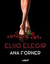 Elijo elegir by Ana Forner