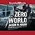 Zero World by Jason M. Hough Zero World by Jason M. Hough