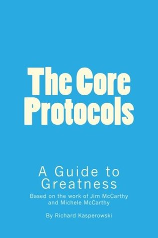 The Core Protocols: A Guide to Greatness (Paperback)
