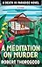 A Meditation on Murder (Dea...