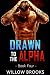 Drawn To The Alpha 4