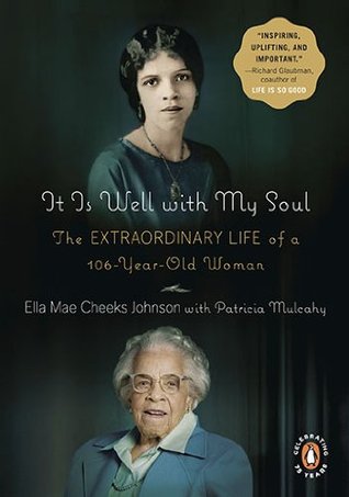 It Is Well with My Soul: The Extraordinary Life of a 106-Year-Old Woman (Paperback)