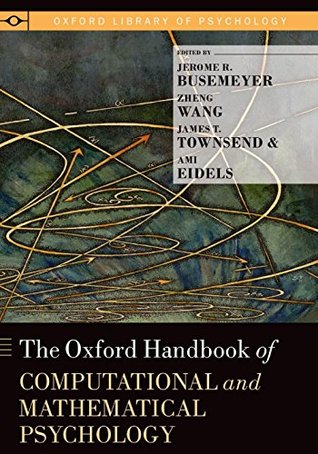 The Oxford Handbook of Computational and Mathematical Psychology (Kindle Edition)
