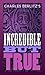 World of the Incredible but True by Charles Berlitz World of the Incredible but True by Charles Berlitz