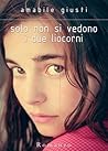 Solo non si vedono i due liocorni by Amabile Giusti