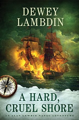 A Hard, Cruel Shore (Alan Lewrie #22)