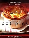 Pot Pies: Comfort Food Under Cover