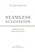 SEAMLESS SUCCESSION: Simplifying Church Leadership Transitions