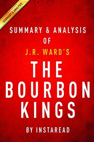 The Bourbon Kings: by J.R. Ward | Summary & Analysis (Kindle Edition)