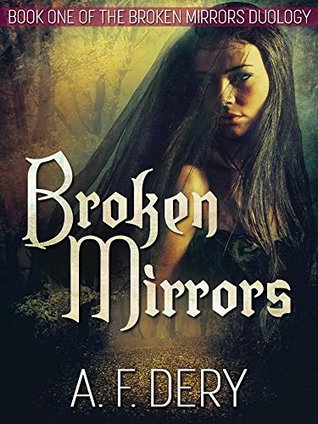 Broken Mirrors (Broken Mirrors Duology, #1)