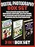 Digital Photography Box Set: The Ultimate Guides For Fast Mastering Aperture, Shutter Speed, ISO, Exposure and Capturing Unique, Stunning Digital Photographies ... books, digital photography for dummies)