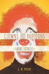 Clowns and Buffoons: Short Stories