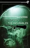 The Incurables by Jon Bassoff