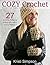 Cozy Crochet: 27 Women's Ac...