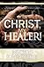 Christ, My Healer!