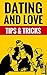 Dating and Love - Tips & Tricks by Ryan Greene