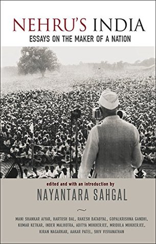 Nehru's India : Essays on the Maker of a Nation (Hardcover)