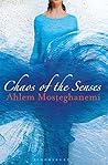 Chaos of the Senses by Ahlam Mosteghanemi Chaos of the Senses by Ahlam Mosteghanemi