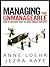Managing the Unmanageable: How to Motivate Even the Most Unruly Employee