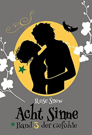 Band 3 der Gefühle (Acht Sinne #3)