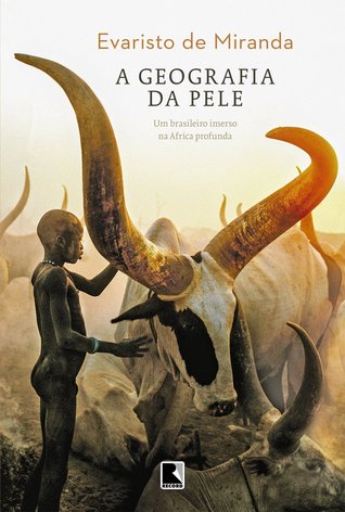 A Geografia da Pele: Um Brasileiro Imerso na África Profunda