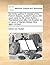 de Morbo Gallico. a Treatise of the French Disease, Publish'd Above 200 Years Past, by Sir Ulrich Hutten, ... Translated Soon After Into English, by a Canon of Marten-Abbye. Now Again Revised.