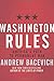 Washington Rules: America's...