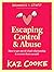 Escaping Control & Abuse: H...