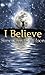 I Believe