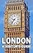 London: A Visitor's Guide