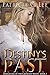 Destiny's Past by Patricia C. Lee