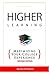 Higher Learning: Maximizing Your College Experience