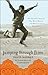 Jumping through Fires: The Gripping Story of One Man's Escape from Revolution to Redemption