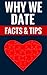 Why We Date - Facts & Tips by Wayne Gordon