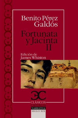 Fortunata y Jacinta - Volumen II