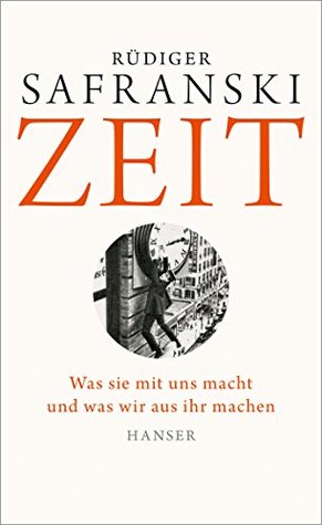 Zeit: Was sie mit uns macht und was wir aus ihr machen (Kindle Edition)
