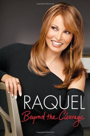 Raquel: Beyond the Cleavage (Hardcover)