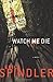 Watch Me Die (Stacy Killian...