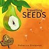 Travelling Seeds by Rebecca Bielawski