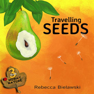 Travelling Seeds  (Mummy Nature, #3)