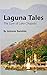 Laguna Tales: The Lure of Lake Chapala