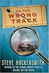 On the Wrong Track by Steve Hockensmith