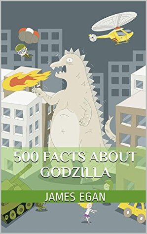 500 Facts about Godzilla (Kindle Edition)