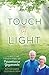 Touch of Light: Living the Teachings of Paramhansa Yogananda