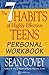 The 7 Habits of Highly Effective Teens Personal Workbook by Sean Covey