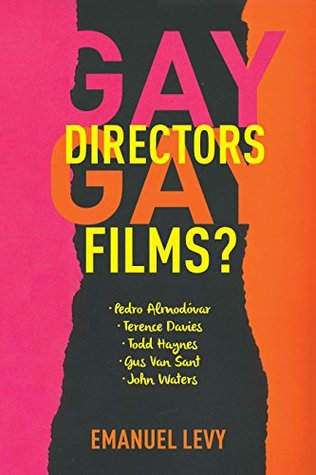 Gay Directors, Gay Films?: Pedro Almodóvar, Terence Davies, Todd Haynes, Gus Van Sant, John Waters (Kindle Edition)