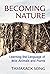 Becoming Nature: Learning t...