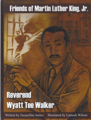 Reverend Wyatt Tee Walker (Friends of Martin Luther King, Jr., #3)